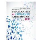 A Guidebook To Mechanism In Organic Chemistry For The JEE 6th by SYKES PETER