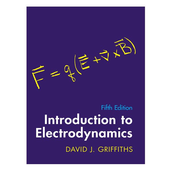 Introduction to Electrodynamics 5th Edition by David J. Griffiths