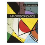 Macroeconomics Tenth Edition by N. Gregory Mankiw