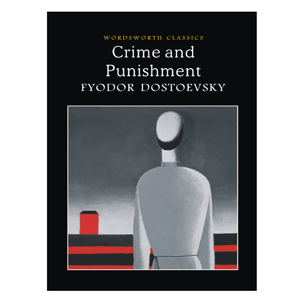 Crime and Punishment by Fyodor Dostoyevsky