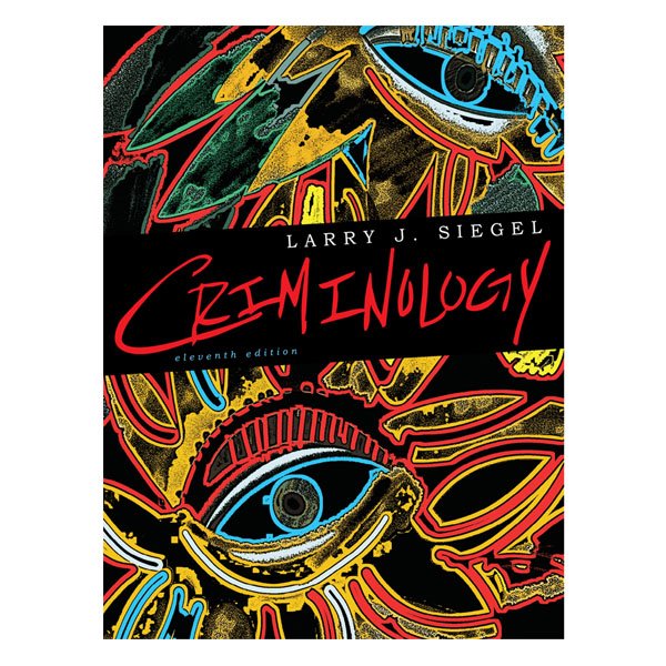Criminology 11th Edition by Larry J. Siegel