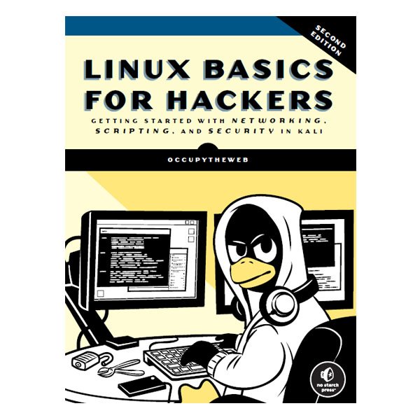 Linux Basics for Hackers 2nd Edition 2ed Edition by OccupyTheWeb