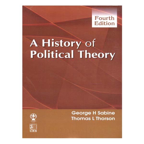 A History of Political Theory 4th edition by George H. Sabine
