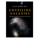 Unveiling Galaxies by Jean-René Roy