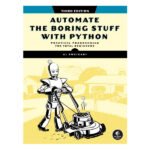 Automate the Boring Stuff with Python 3rd by Al Sweigart