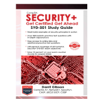 CompTIA Security+ Get Certified Get Ahead: SY0-501 Study Guide 4th Edition by Darril Gibson