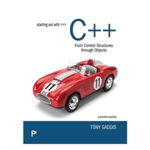 Starting Out with C++ from Control Structures to Objects 11th by Tony Gaddis