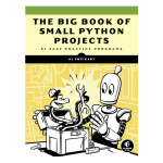 The Big Book of Small Python Projects by Al Sweigart
