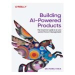 Building AI-Powered Products by Marily Nika