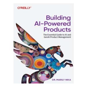 Building AI-Powered Products by Marily Nika