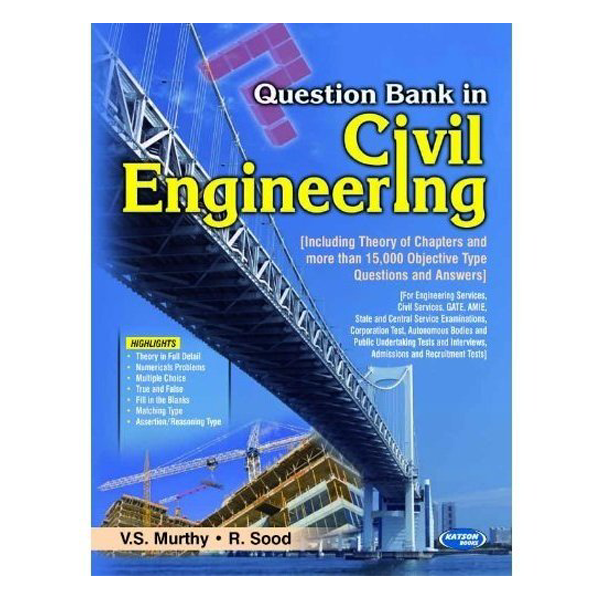 Question Bank in Civil Engineering by V.S.Murthy & R.Sood