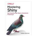 Mastering Shiny by Hadley Wickham