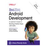 Head First Android Development 3rd by Dawn Griffiths & David Griffiths