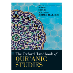 The Oxford Handbook of Qur'anic Studies by M. A. S. Abdel Haleem