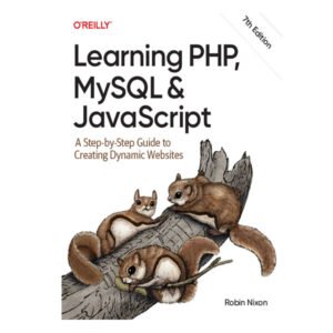 Learning PHP, MySQL & JavaScript 7th by Robin Nixon