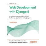 Web Development with Django 6 Third Edition by Chris Guest