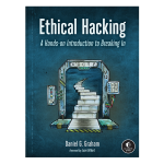Ethical Hacking by Daniel Graham