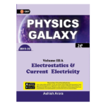 Physics Galaxy Electrostatics and Current Electricity for IIT-JEE 2nd (vol 3a) by Ashish Arora