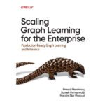 Scaling Graph Learning for the Enterprise by Ahmed Menshawy