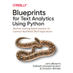 Blueprints for Text Analytics Using Python by Sidharth Ramachandran