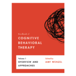 Handbook of Cognitive Behavioral Therapy, volume 1 by Amy Wenzel