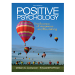 Positive Psychology: the science of happiness and flourishing 2nd by William C. Compton