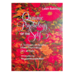 Quranic Psychology of the Self: A Textbook on Islamic Moral Psychology by Lai eh Bakhtiar