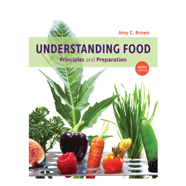Understanding Food 6th by Amy C. Brown