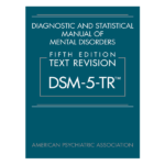 Diagnostic and Statistical Manual of Mental Disorders, Text Revision Dsm-5-tr by American Psychiatric Association