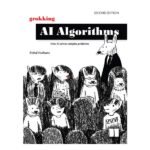 Grokking AI Algorithms 2nd Edition by Rishal Hurbans