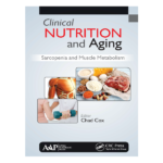 Clinical Nutrition and Aging by Chad Cox