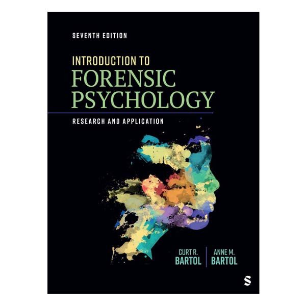 Introduction to Forensic Psychology Research and Application 7th Edition by Curt R. Bartol
