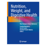 Nutrition, Weight, and Digestive Health: The Clinician's Desk Reference by Carolyn Newberry