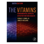 The Vitamins: Fundamental Aspects in Nutrition and Health 6th by Gerald F. Combs Jr.
