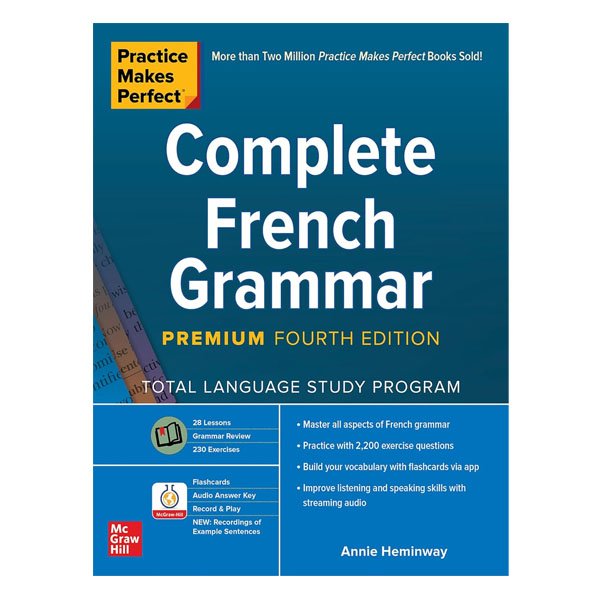 Practice Makes Perfect: Complete French Grammar Premium 4th Edition Annie Heminway