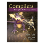 Compilers Second Edition Principles, Techniques, & Tools 2nd by Alfred V. Aho
