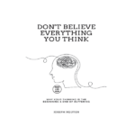 Don't Believe Everything You Think by Joseph Nguyen