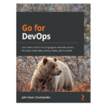 Go for DevOps by John Doak | David Justice