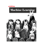 grokking Machine Learning by Luis G. Serrano