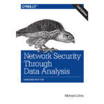 Network Security: Through Data Analysis From Data to Action by Michael Collins