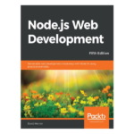 Node.js Web Development 5th by David Herron