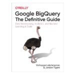 Google BigQuery By Valliappa Lakshmanan