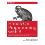 Hands-On Programming with R by Garrett Grolemund