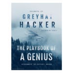 Secrets of Grey Hat Hacker: The Playbook of a Genius