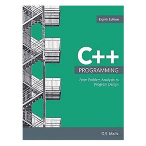 C++ Programming: From Problem Analysis to Program Design by D. Malik
