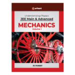 Understanding Physics for JEE Main & Advanced - Mechanics Vol. 1 by DC Pandey