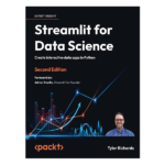 Streamlit for Data Science 2nd Edition Tyler Richards