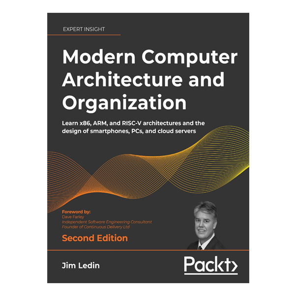 Modern Computer Architecture and Organization 2nd by Jim Ledin