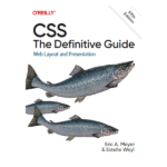CSS: The Definitive Guide: by 5th Edition Eric A. Meyer