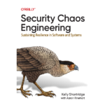 Security Chaos Engineering by Kelly Shortridge